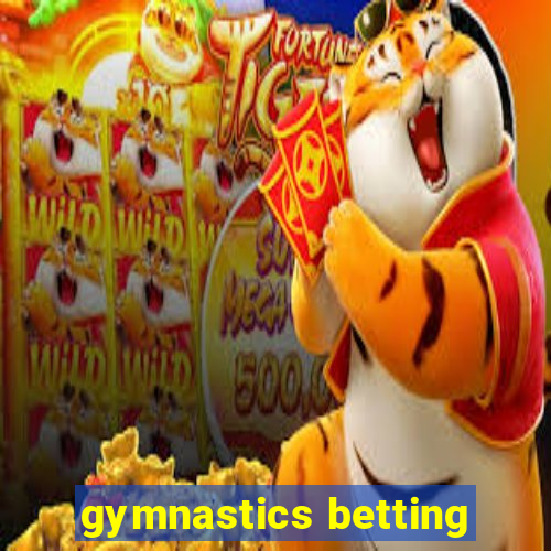 gymnastics betting